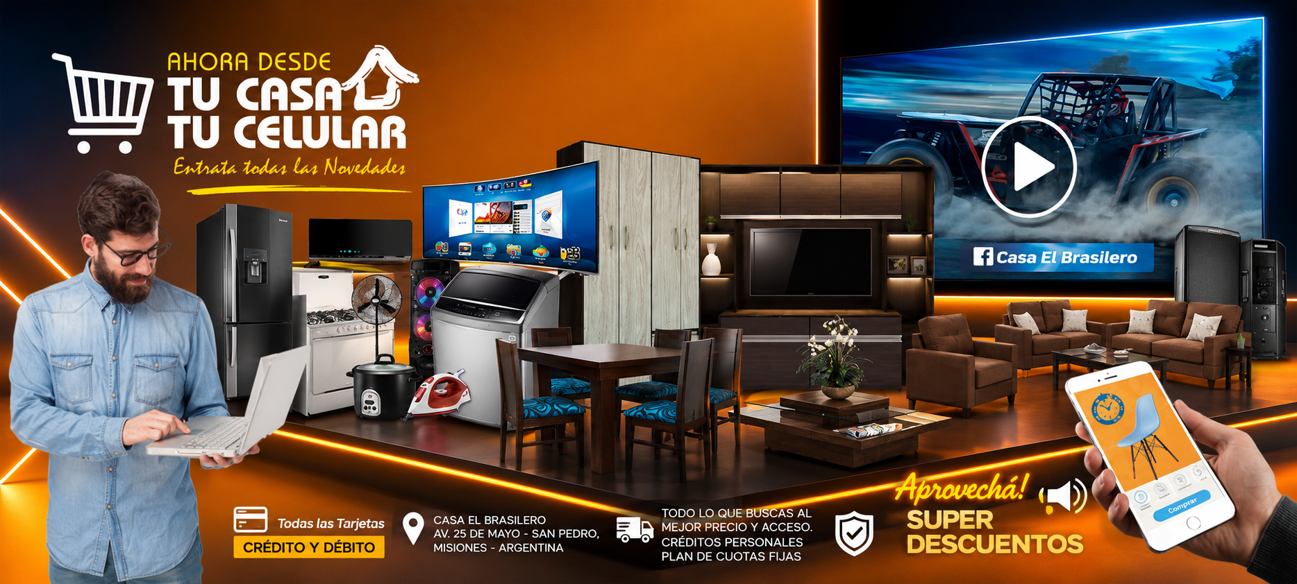 Casa El Brasilero — Ahora desde tu casa y tu celular. Súper descuentos en electrodomésticos, muebles y más. Av. 25 de Mayo, San Pedro, Misiones.